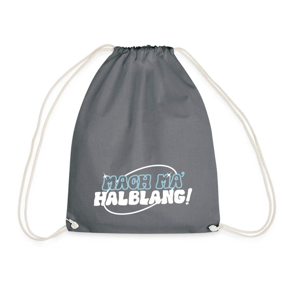 Mach ma’ halblang! - Turnbeutel - Grau