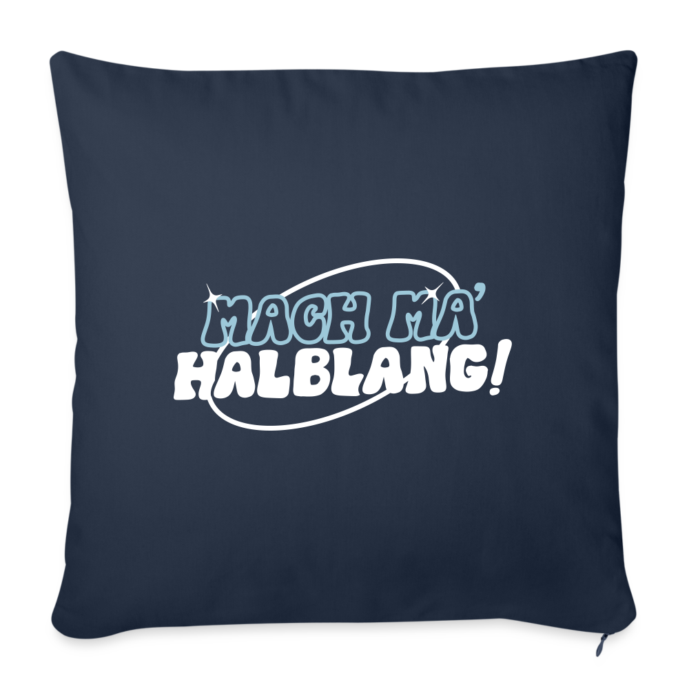 Mach ma’ halblang! - Sofakissen mit Füllung (45 x 45 cm) - Navy