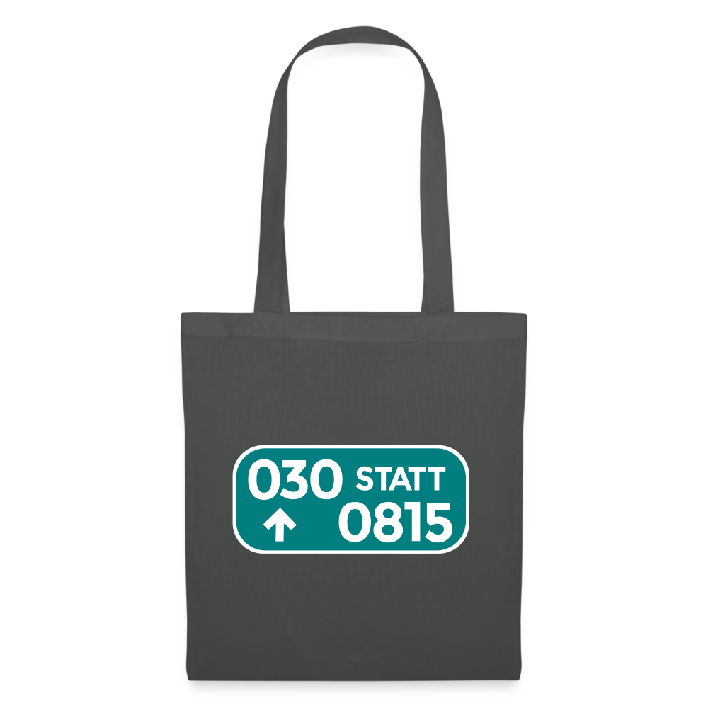 030 statt 0815 - Stoffbeutel - Graphite