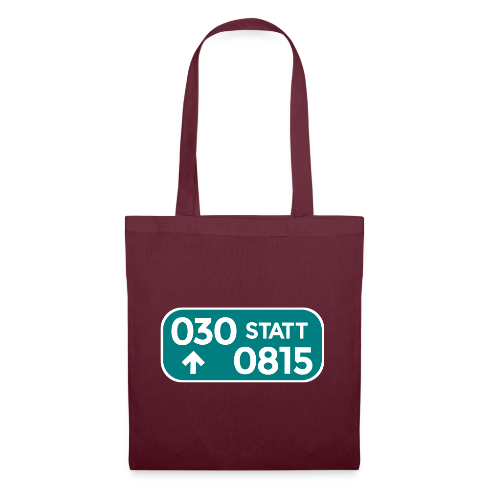 030 statt 0815 - Stoffbeutel - Burgunderrot