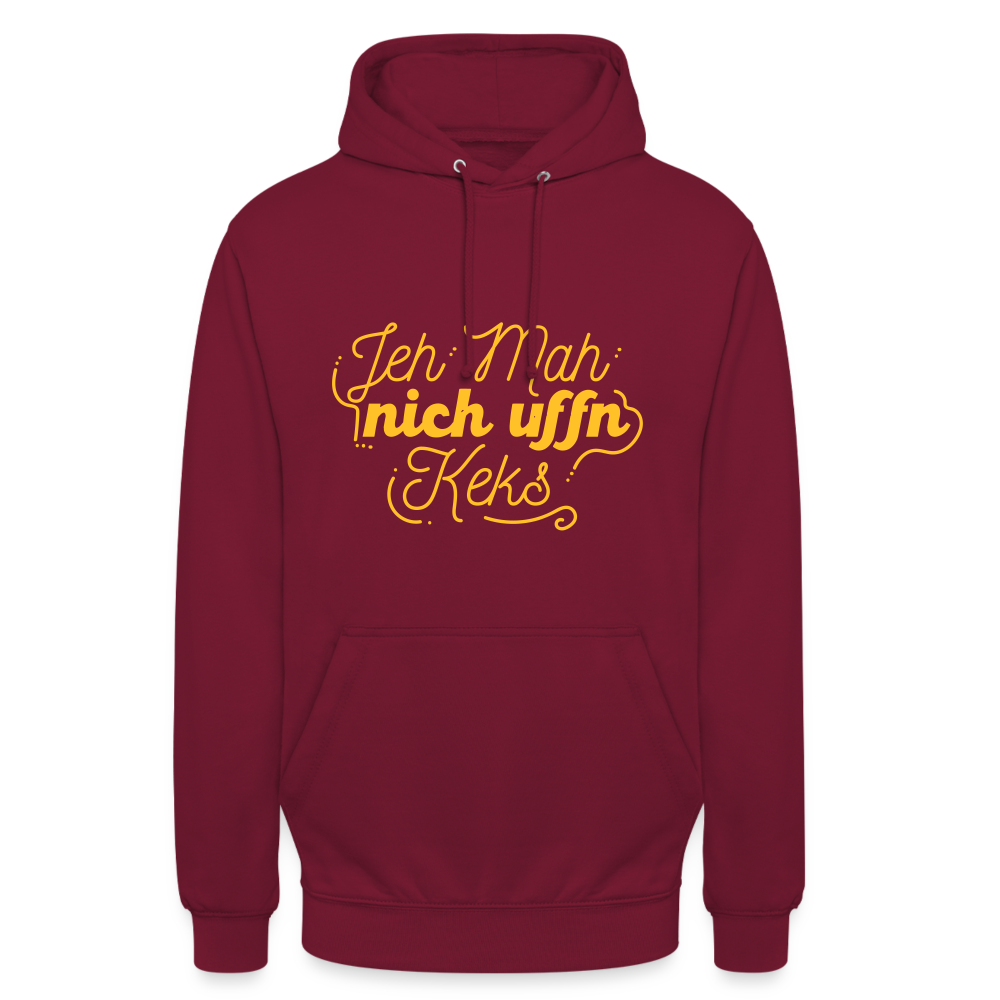 Jeh mah nich uffn Keks gelb - Unisex Hoodie - Bordeaux