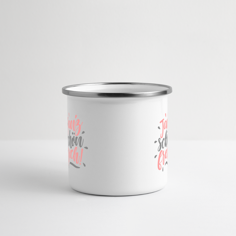 Janz schön frech! - Emaille Tasse - Weiß