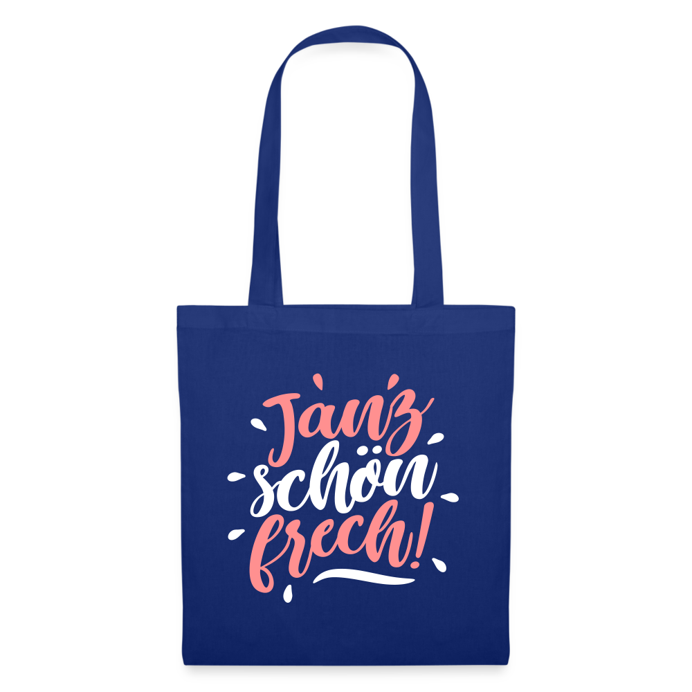 Janz schön frech! - Stoffbeutel - Royalblau