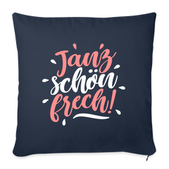 Janz schön frech! - Sofakissen mit Füllung (45 x 45 cm)