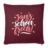 Janz schön frech! - Sofakissen mit Füllung (45 x 45 cm) - Burgunderrot