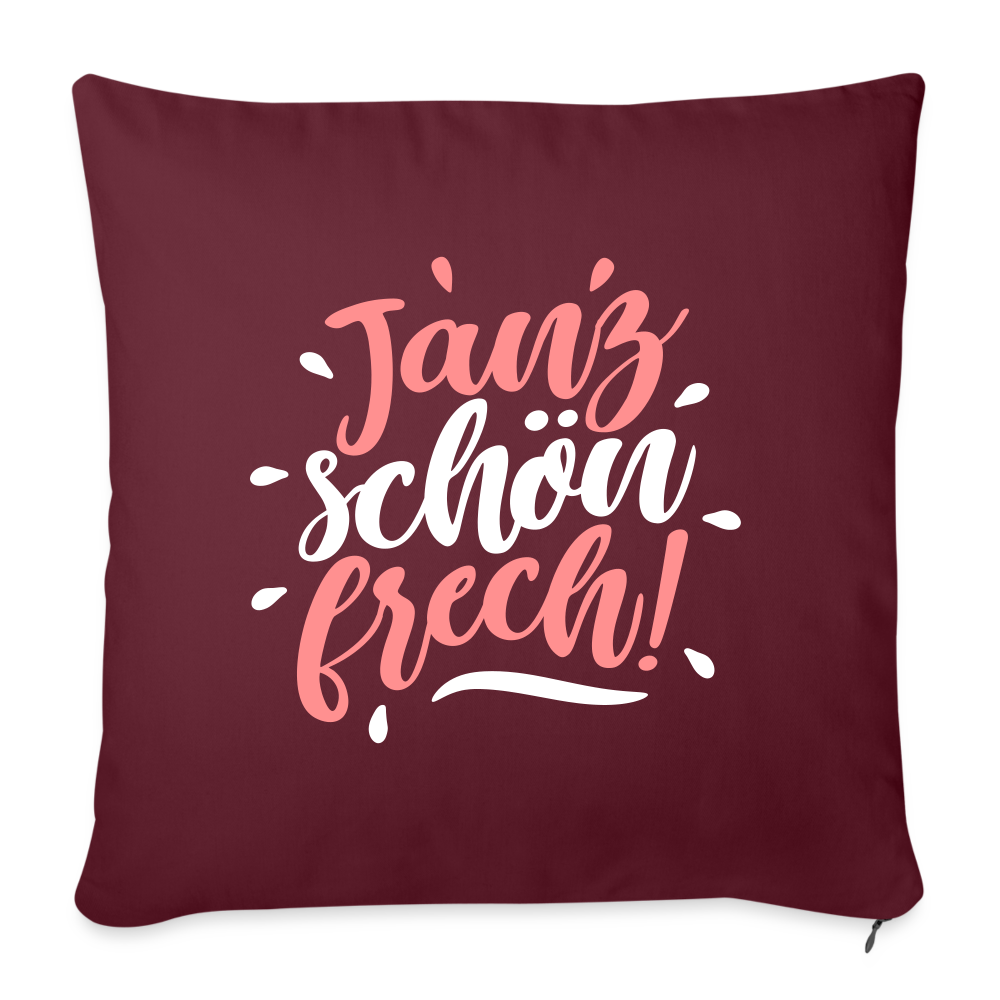 Janz schön frech! - Sofakissen mit Füllung (45 x 45 cm) - Burgunderrot