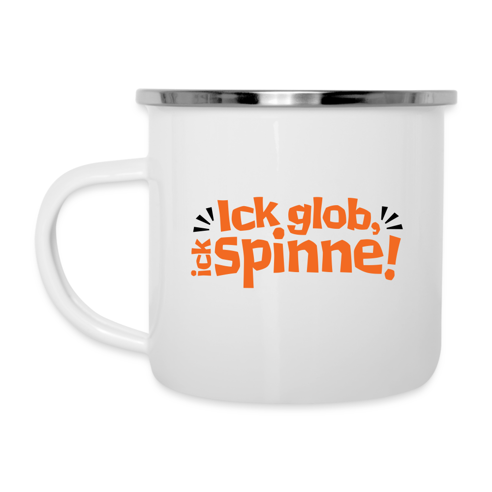 Ick glob, ick spinne! - Emaille Tasse