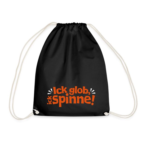 Ick glob, ick spinne! - Turnbeutel - Schwarz