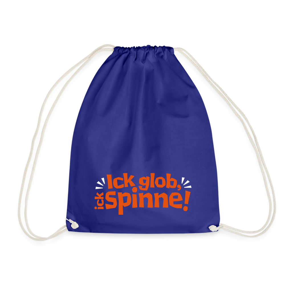 Ick glob, ick spinne! - Turnbeutel - Königsblau