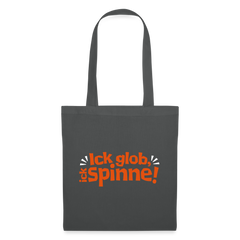 Ick glob, ick spinne! - Stoffbeutel