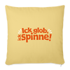 Ick glob, ick spinne! - Sofakissen mit Füllung (45 x 45 cm) - Hellgelb