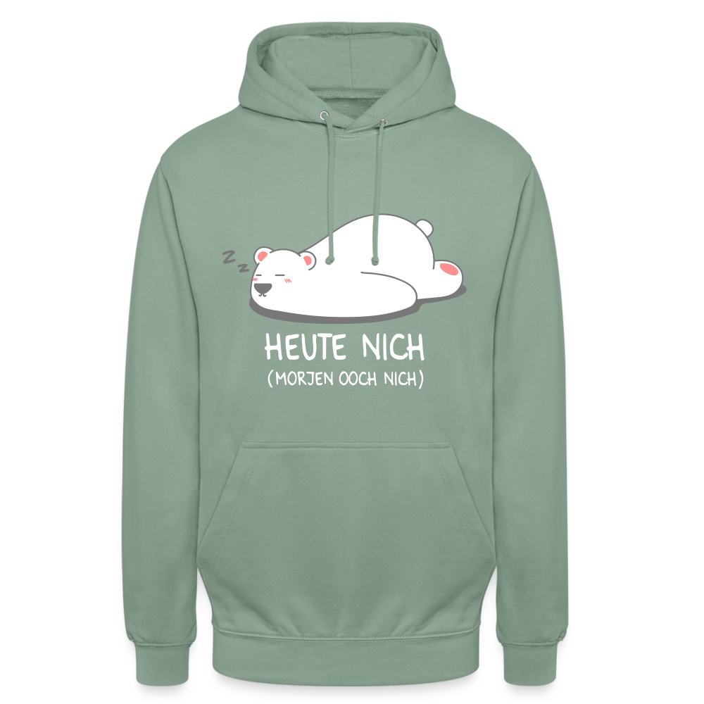 Heute nich! - Unisex Hoodie - Graugrün