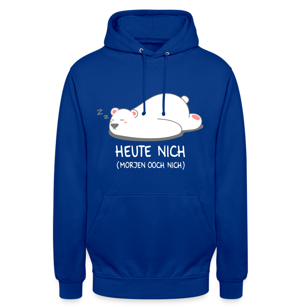 Heute nich! - Unisex Hoodie - Royalblau