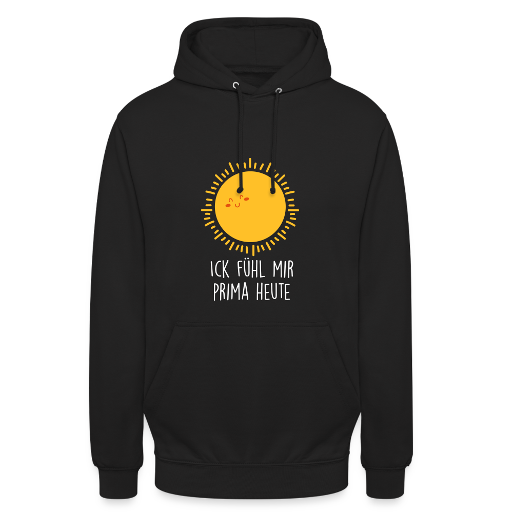 Ick fühl mir prima - Unisex Hoodie - Schwarz