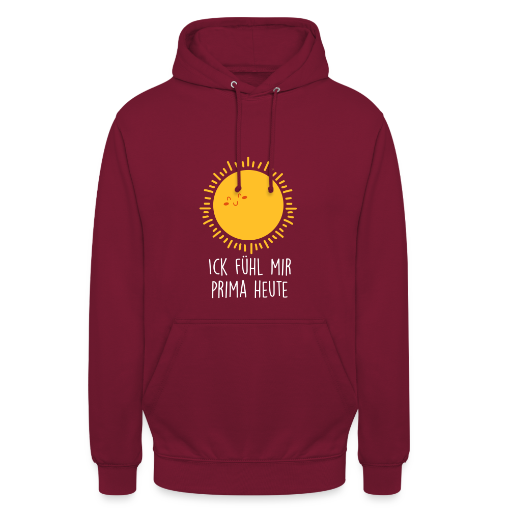 Ick fühl mir prima - Unisex Hoodie - Bordeaux