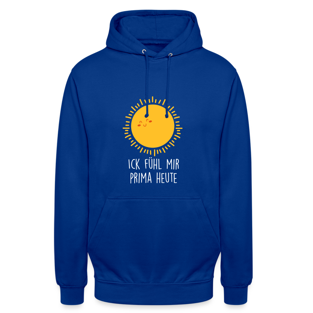 Ick fühl mir prima - Unisex Hoodie - Royalblau