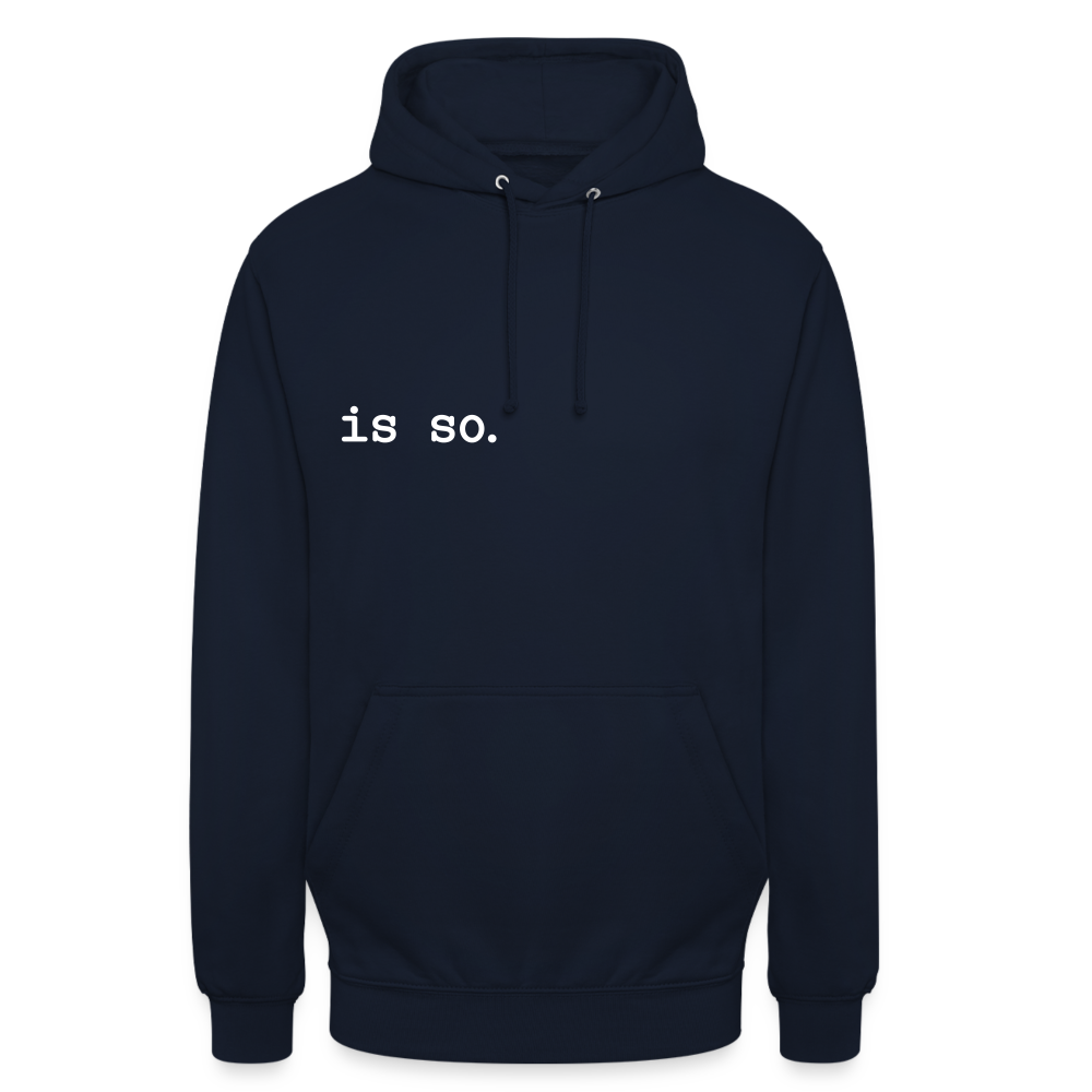 Is So  - Unisex Hoodie - Navy