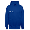 Is So  - Unisex Hoodie - Royalblau