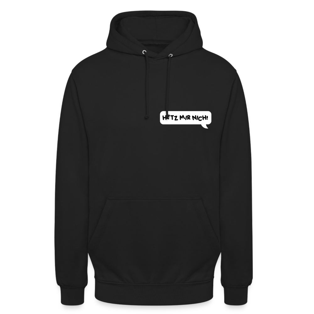 Hetz Mir Nich! - Unisex Hoodie - Schwarz