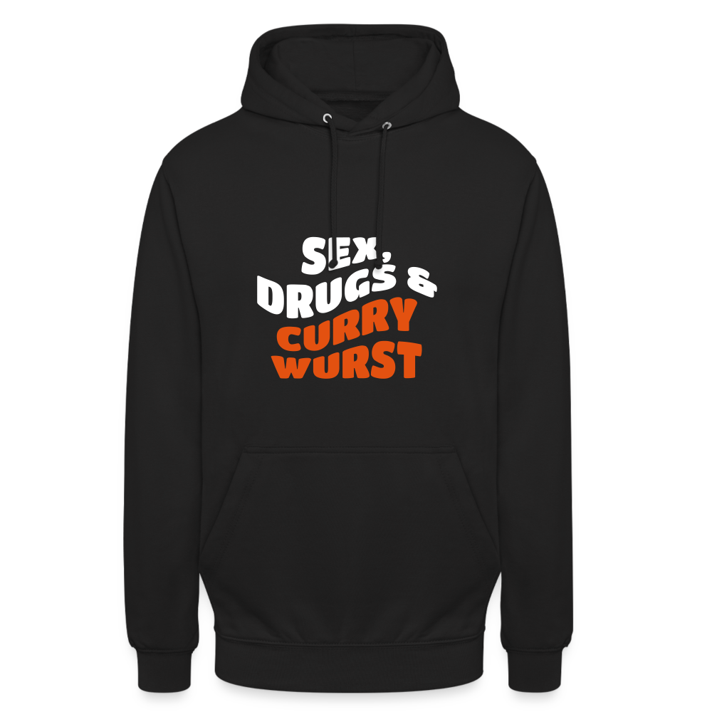 Sex, Drucks & Currywurst - Unisex Hoodie - Schwarz