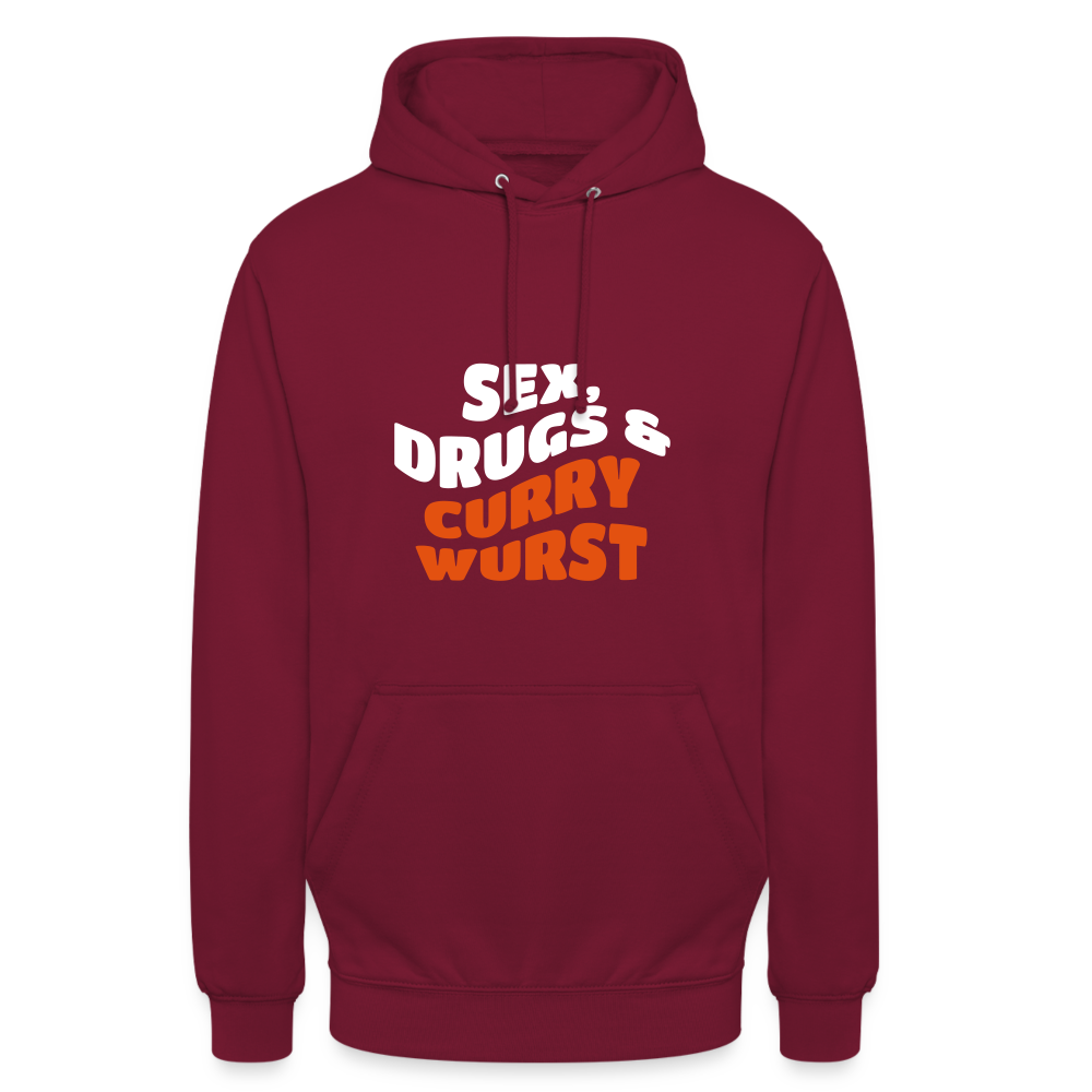Sex, Drucks & Currywurst - Unisex Hoodie - Bordeaux