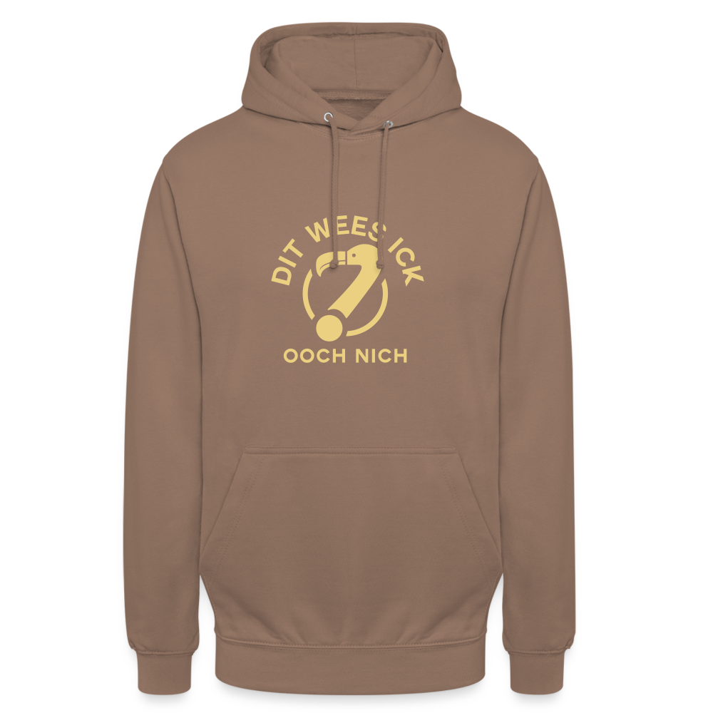 Dit Wees Ick Ooch Nich - Unisex Hoodie - Mokka