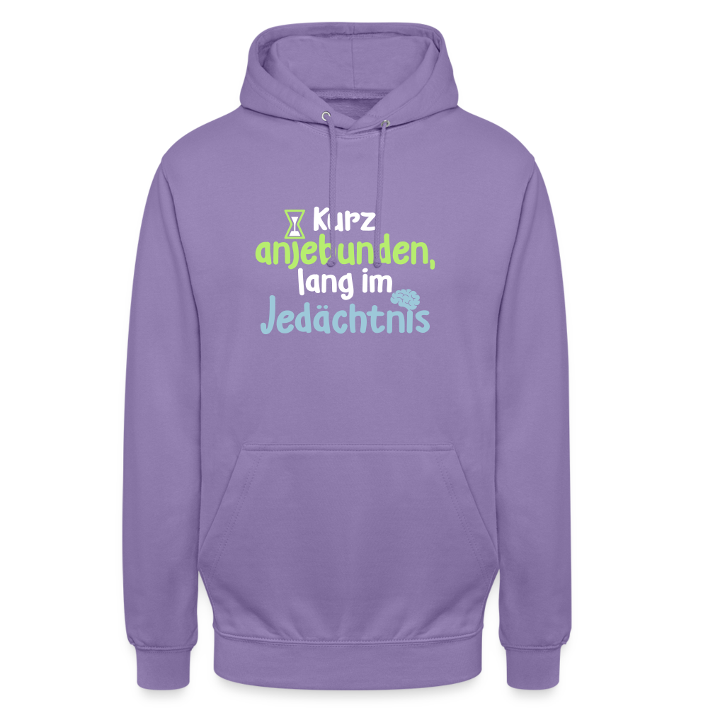 Kurz anjebunden, lang im Jedächtnis. - Unisex Hoodie - Lavendel