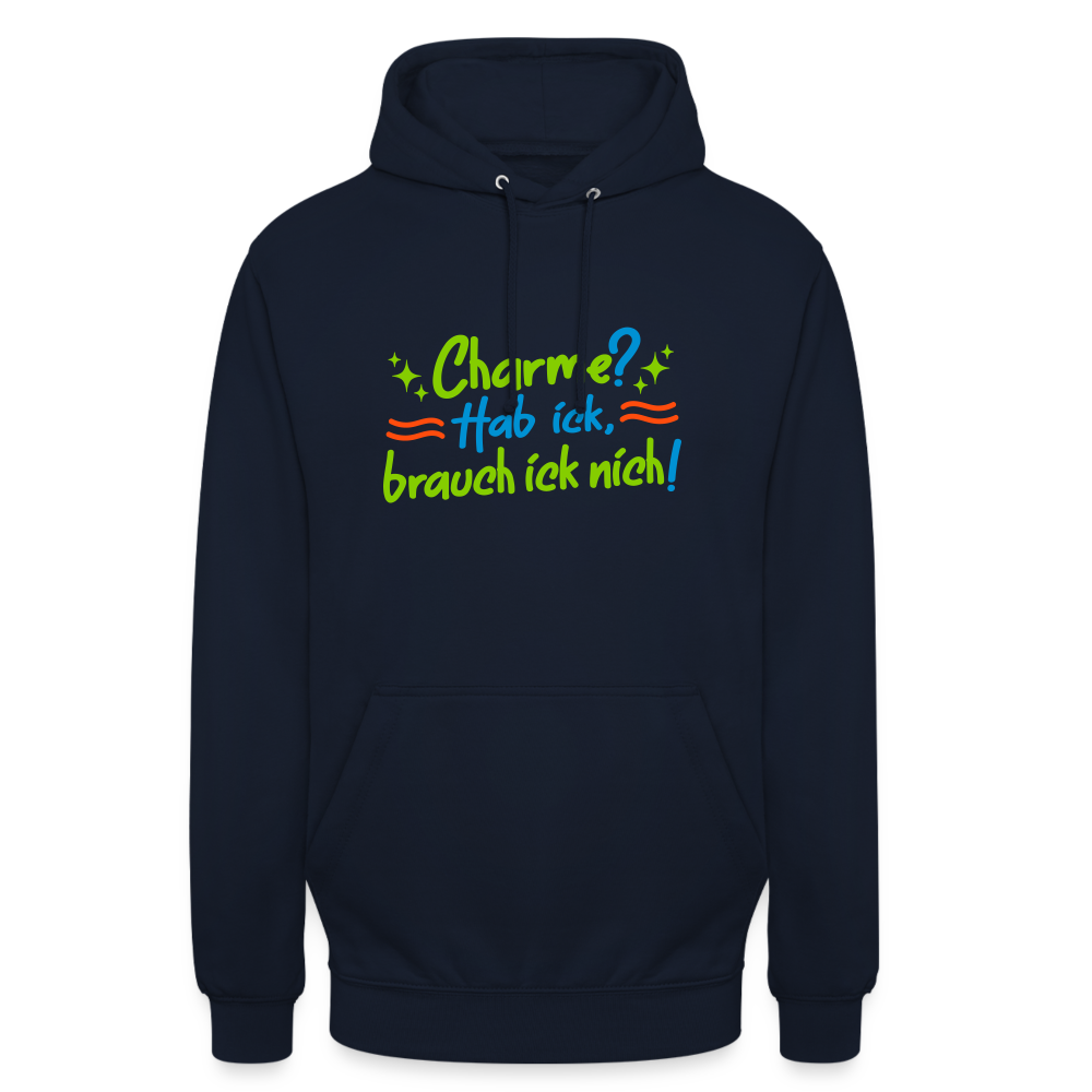 Charme? Hab ick, brauch ick nich! - Unisex Hoodie - Navy