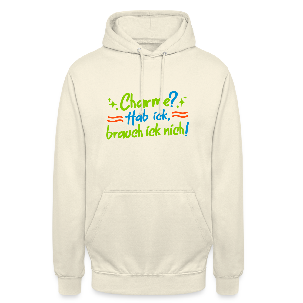 Charme? Hab ick, brauch ick nich! - Unisex Hoodie - Vanille-Milchshake