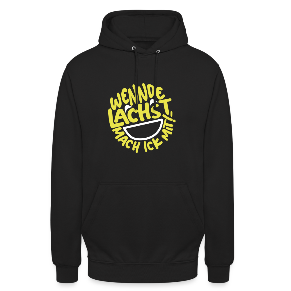 Wennde lachst, mach ick mit! - Unisex Hoodie - Schwarz