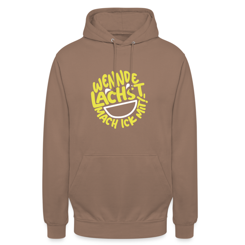 Wennde lachst, mach ick mit! - Unisex Hoodie - Mokka