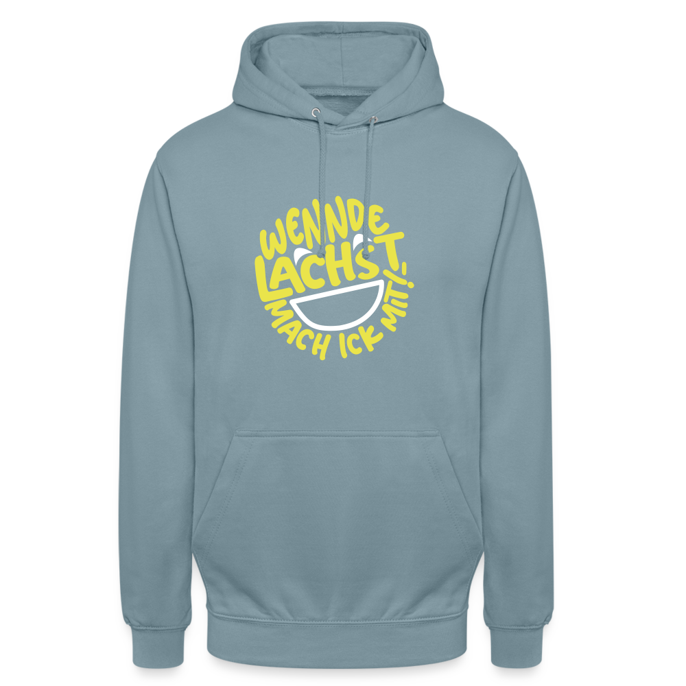 Wennde lachst, mach ick mit! - Unisex Hoodie - Nebelblau
