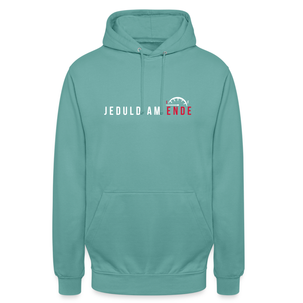 Jeduld am Ende - Unisex Hoodie - Pastelltürkis
