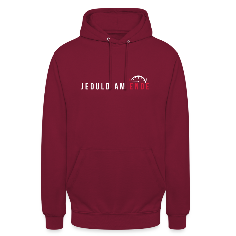 Jeduld am Ende - Unisex Hoodie - Bordeaux