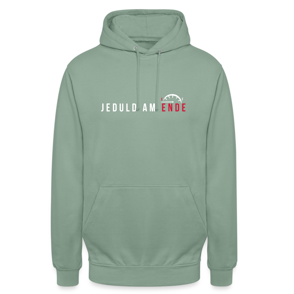 Jeduld am Ende - Unisex Hoodie - Graugrün