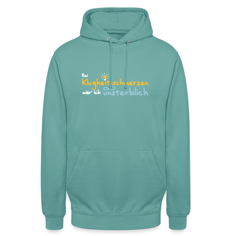 Bei Klugheitsschmerzen wär' ick unsterblich - Unisex Hoodie - Pastelltürkis