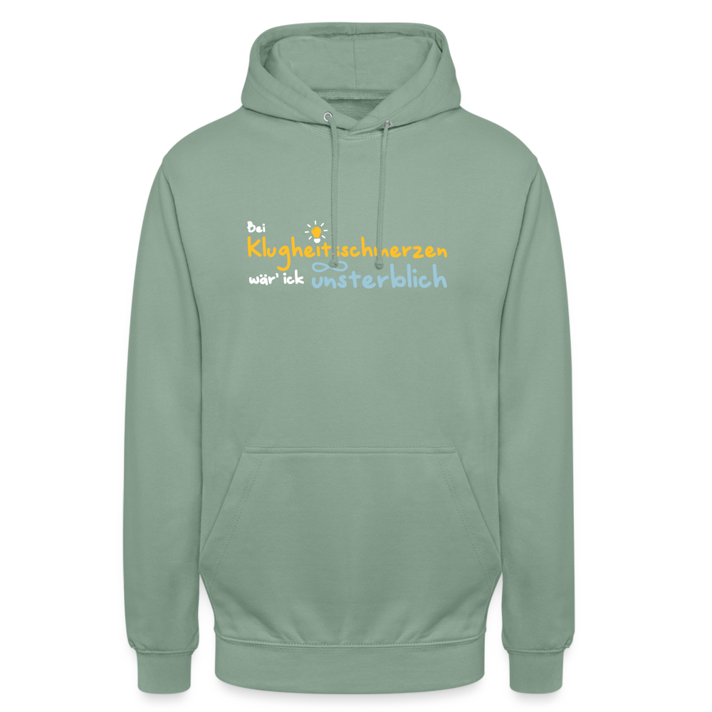 Bei Klugheitsschmerzen wär' ick unsterblich - Unisex Hoodie - Graugrün