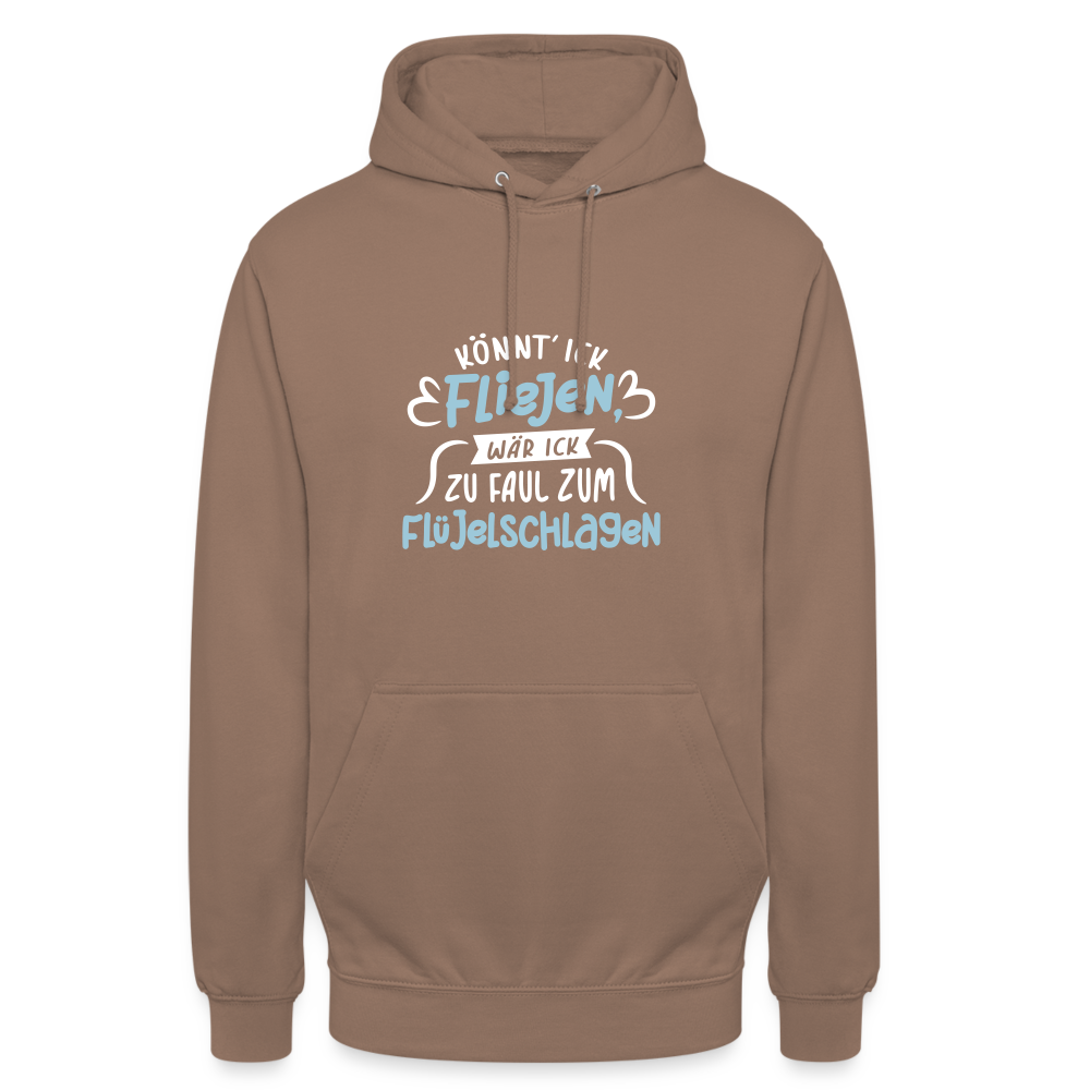 Könnt' ick fliejen, wär ick zu faul zum Flüjelschlagen - Unisex Hoodie - Mokka