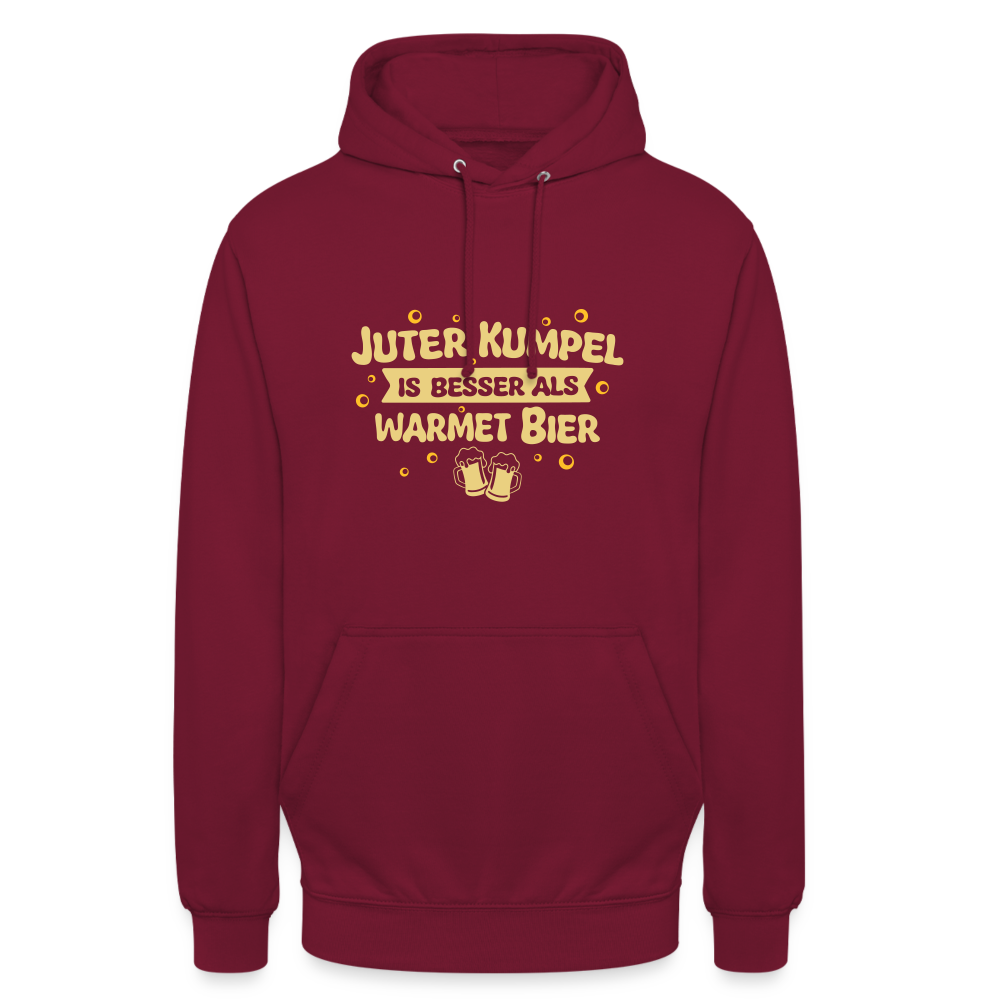 Juter Kumpel ist besser als warmet Bier - Unisex Hoodie - Bordeaux