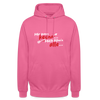 Mir kann keena... Mich könn'n alle... - Unisex Hoodie - Pink