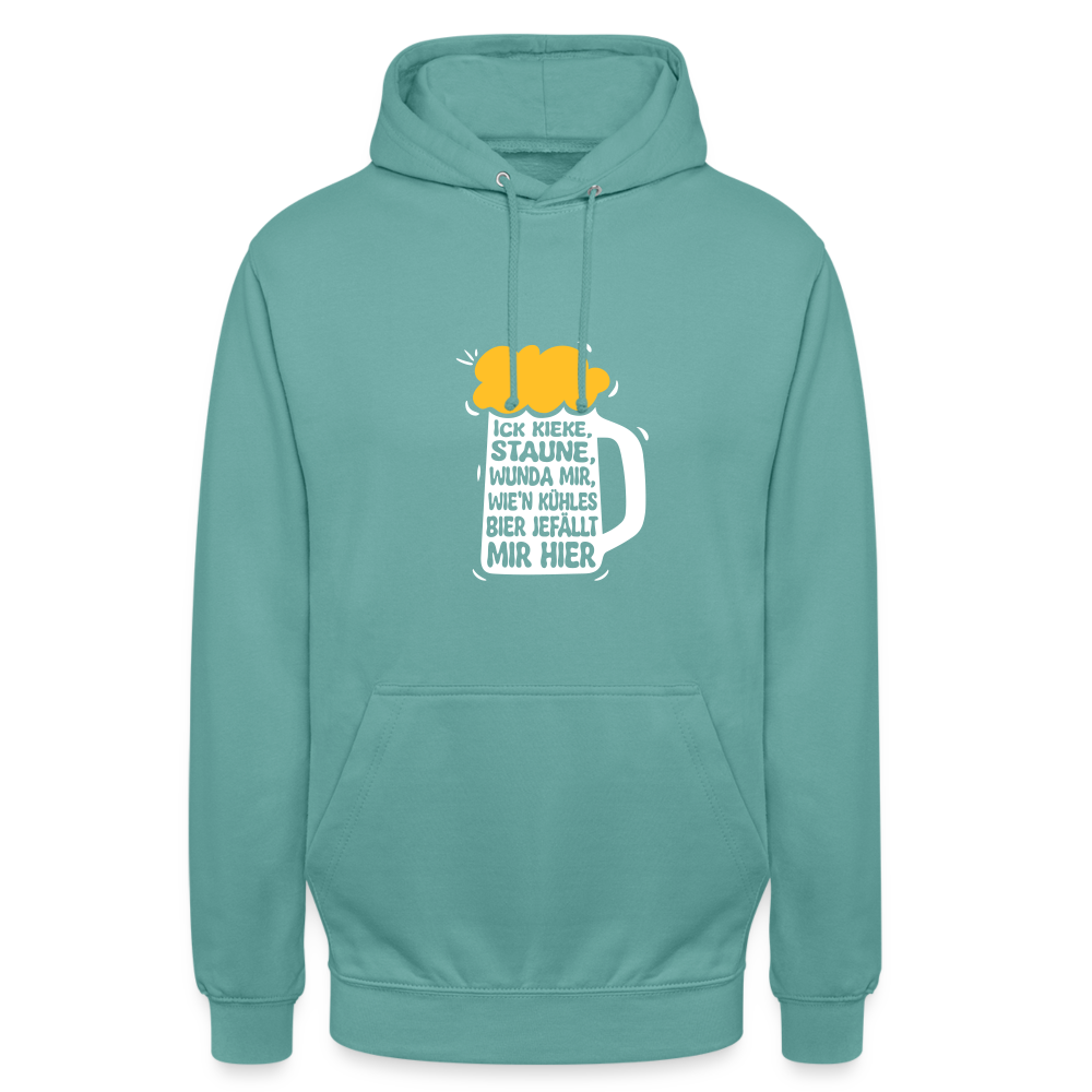 Ick kieke, staune, wunda mir, wie'n kühles Bier jefällt mir hier - Unisex Hoodie - Pastelltürkis