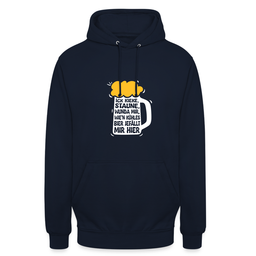 Ick kieke, staune, wunda mir, wie'n kühles Bier jefällt mir hier - Unisex Hoodie - Navy