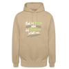 Hab 'ne Lösung, aba did Problem jefällt mir. - Unisex Hoodie - Beige