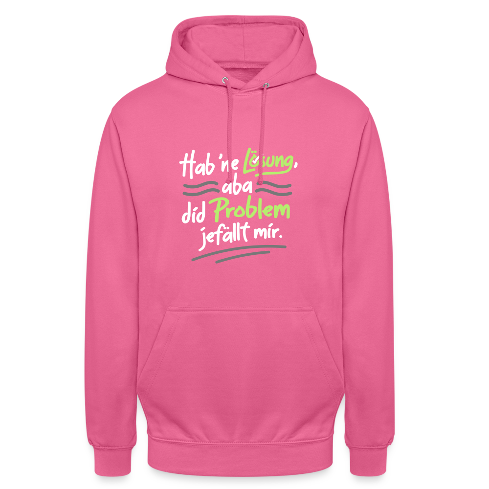 Hab 'ne Lösung, aba did Problem jefällt mir. - Unisex Hoodie - Pink