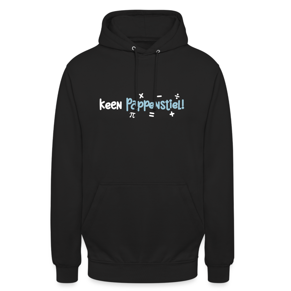 keen Pappenstiel! - Unisex Hoodie - Schwarz