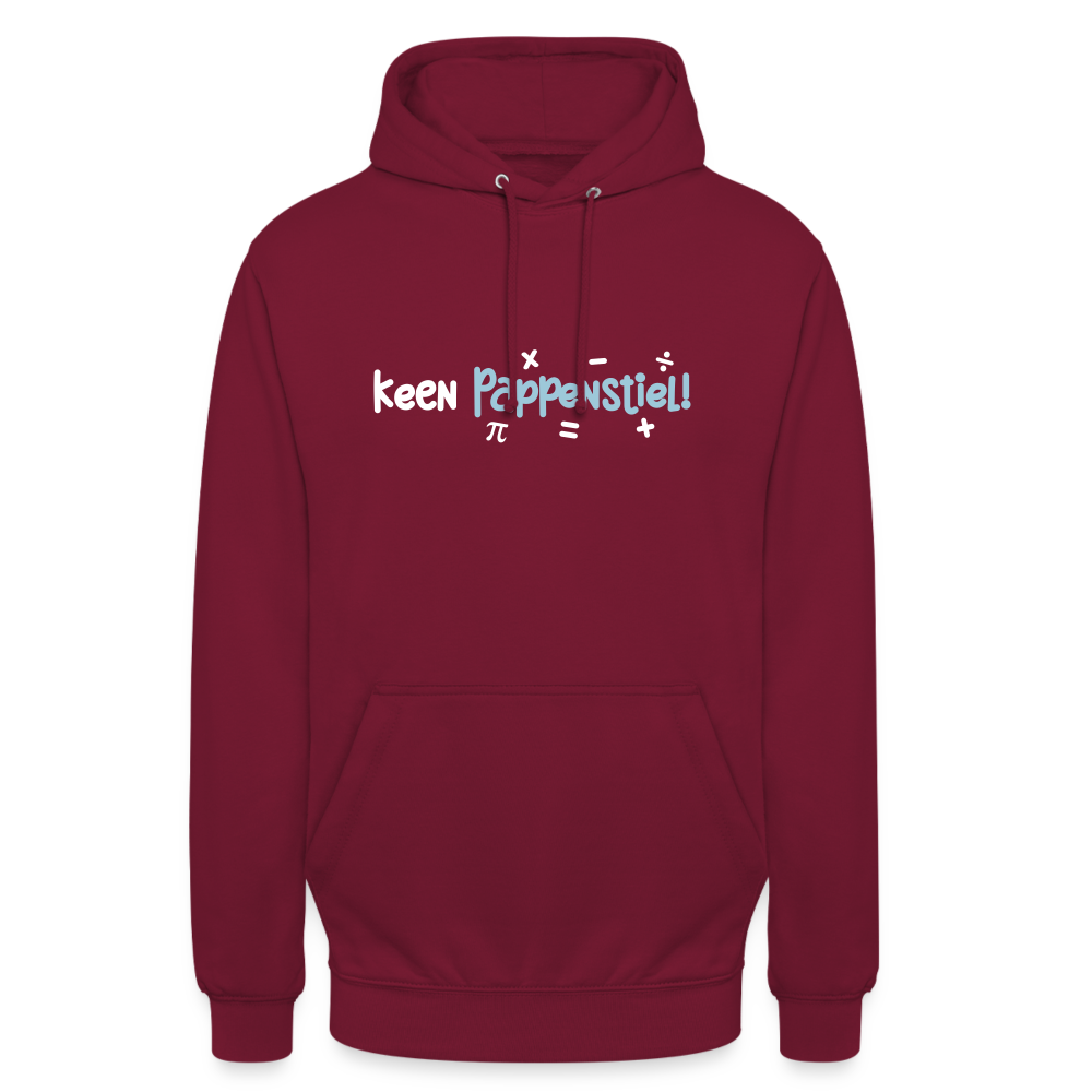 keen Pappenstiel! - Unisex Hoodie - Bordeaux