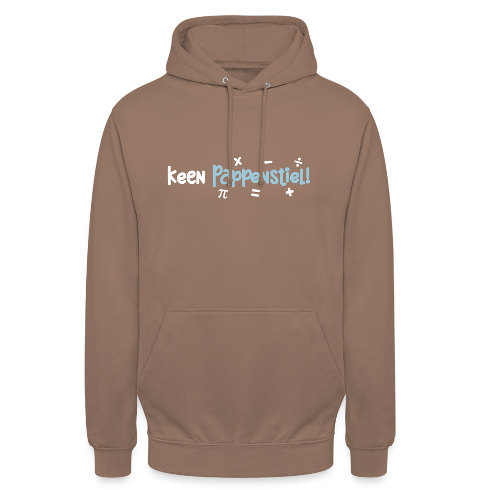 keen Pappenstiel! - Unisex Hoodie - Mokka