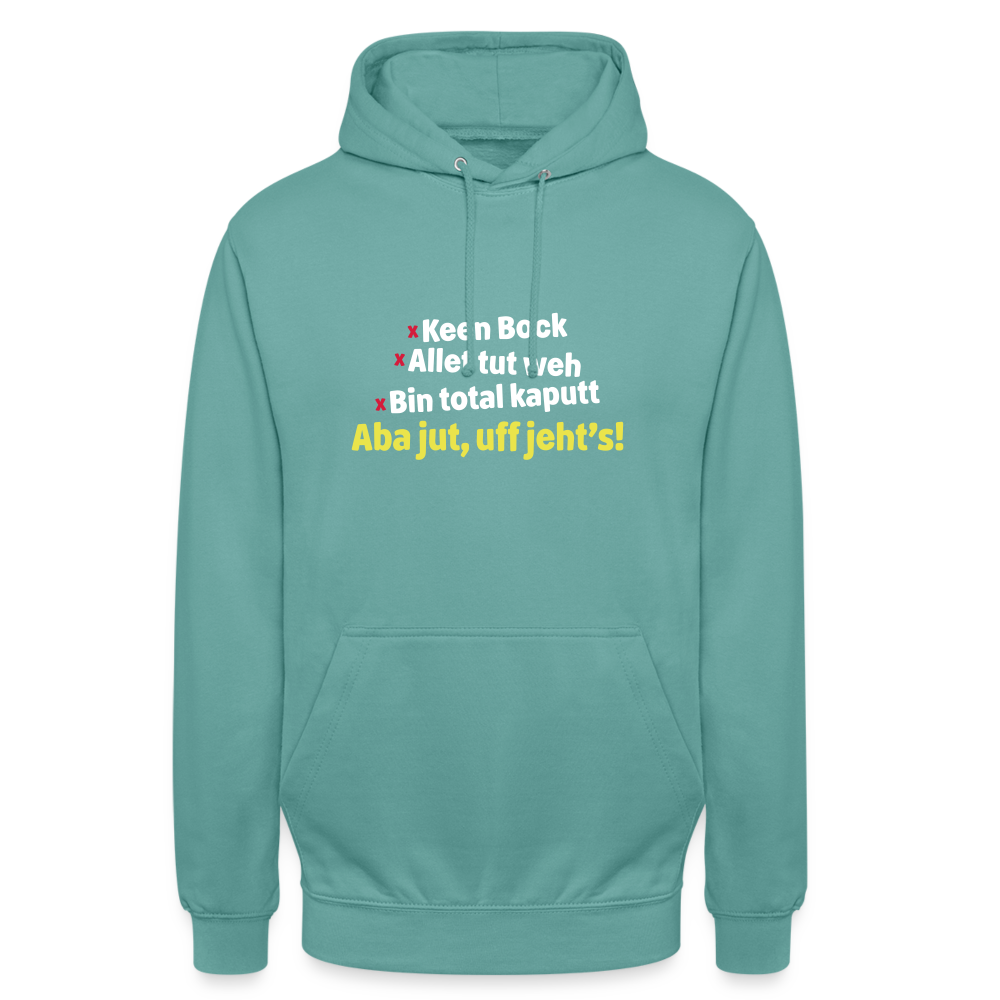 aba jut, uff jeht's! - Unisex Hoodie - Pastelltürkis