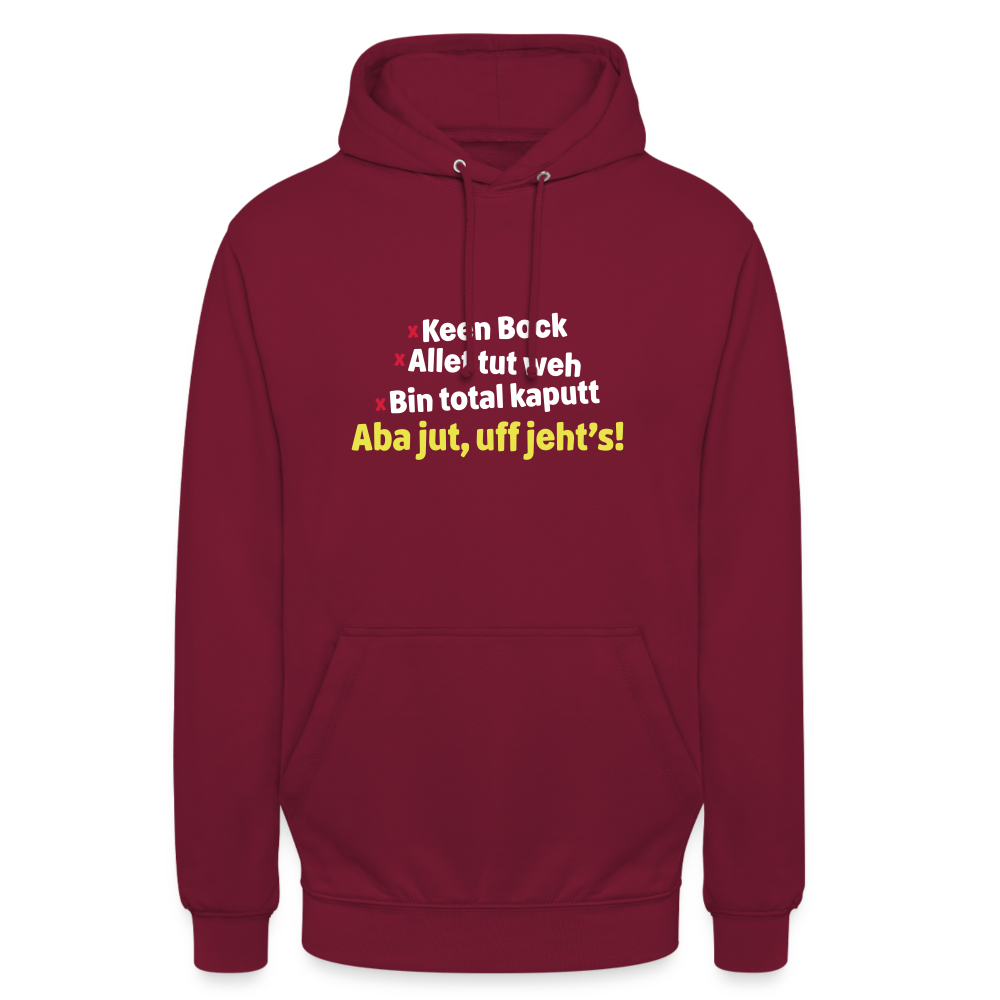 aba jut, uff jeht's! - Unisex Hoodie - Bordeaux