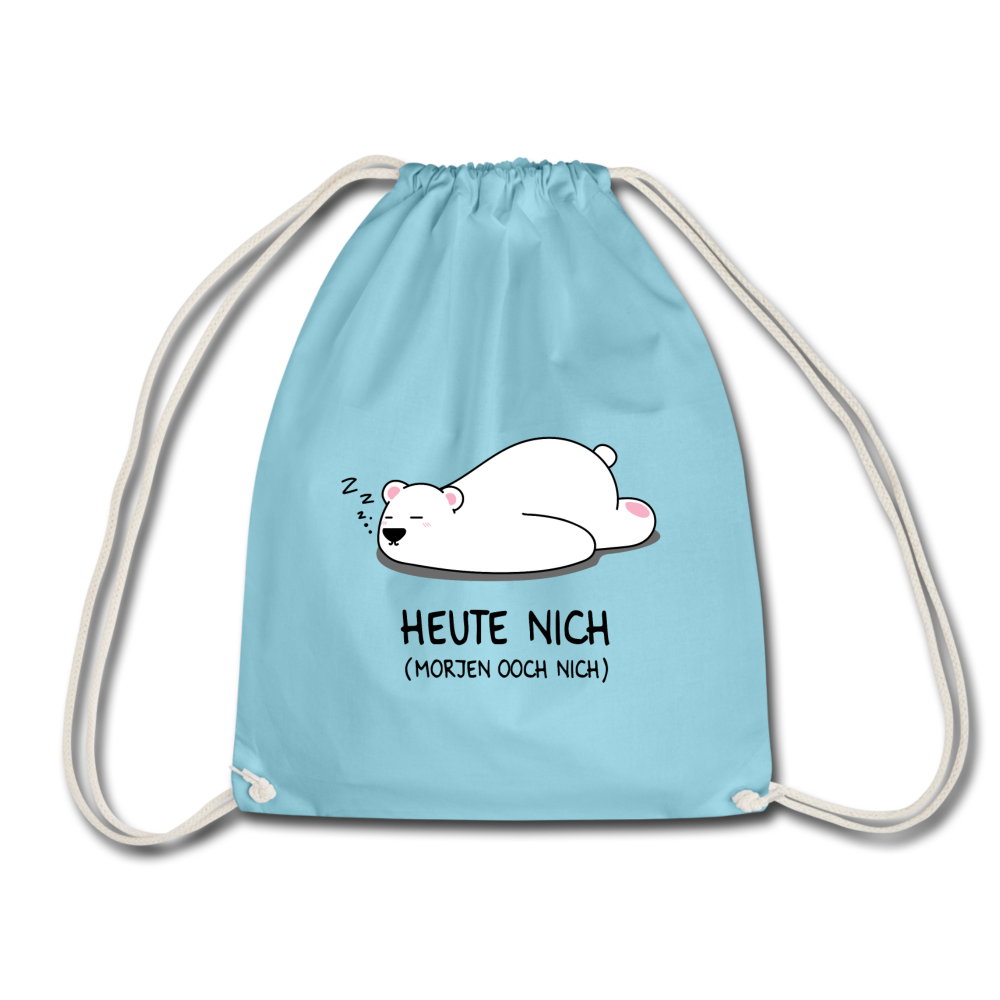 Heute nich! - Turnbeutel - Aqua